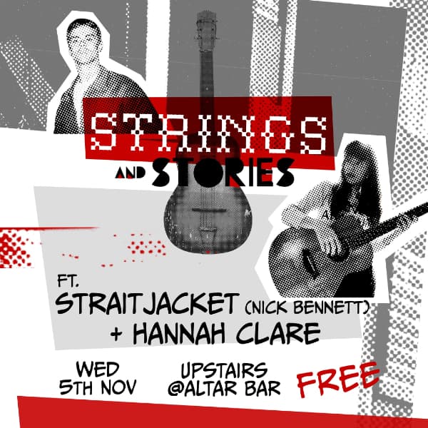 Strings & Stories ft. Straitjacket (Nick Bennett) + Hannah Clare