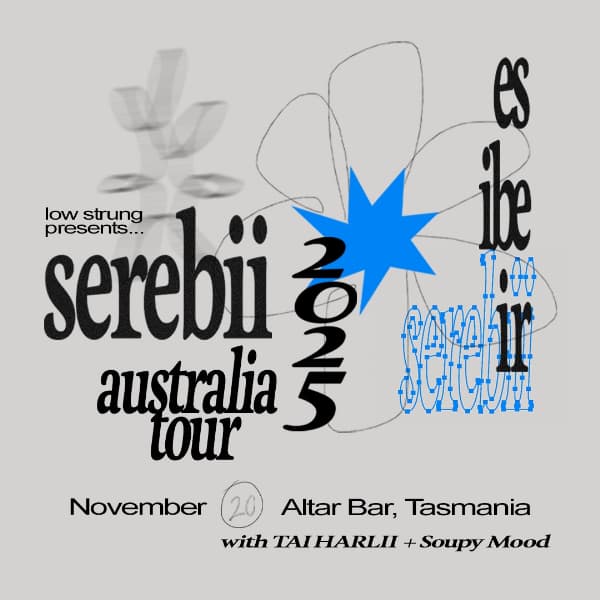 Serebii (NZ) + special guests Tai Harlii & Soupy Mood