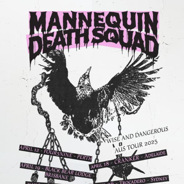 Mannequin Death Squad - Wise and Dangerous Australian Tour