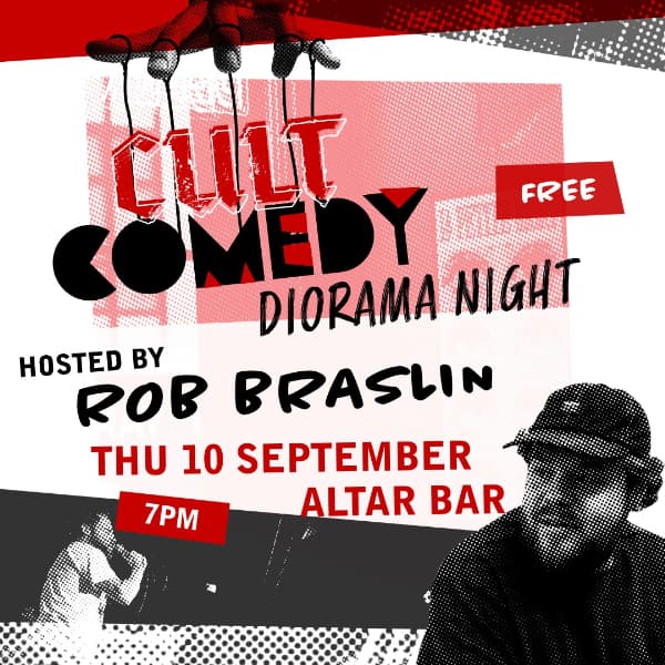 CULT Comedy hosted by Rob Braslin: Diorama Night