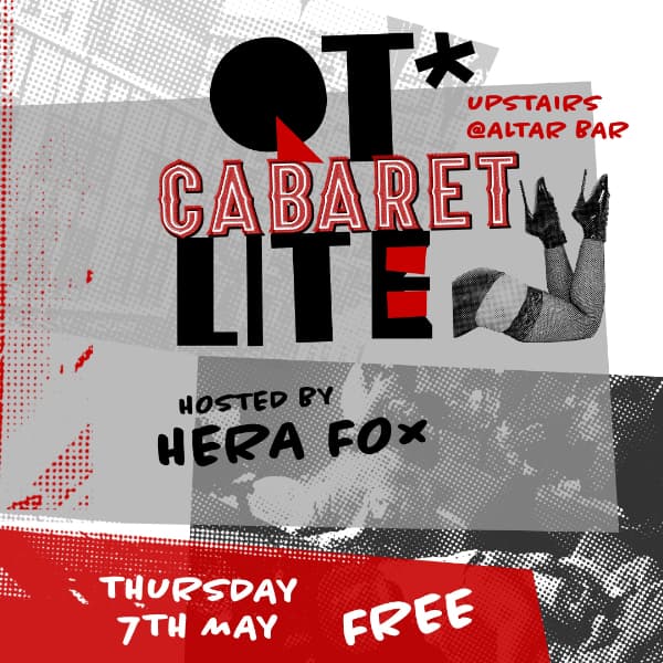 QT* Cabaret LITE hosted and curated by Hera Fox