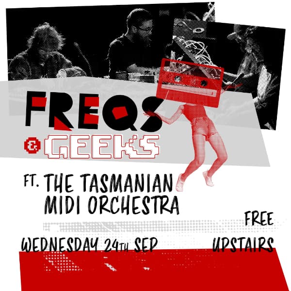 FREQS & GEEKS ft. the Tasmanian Midi Orchestra