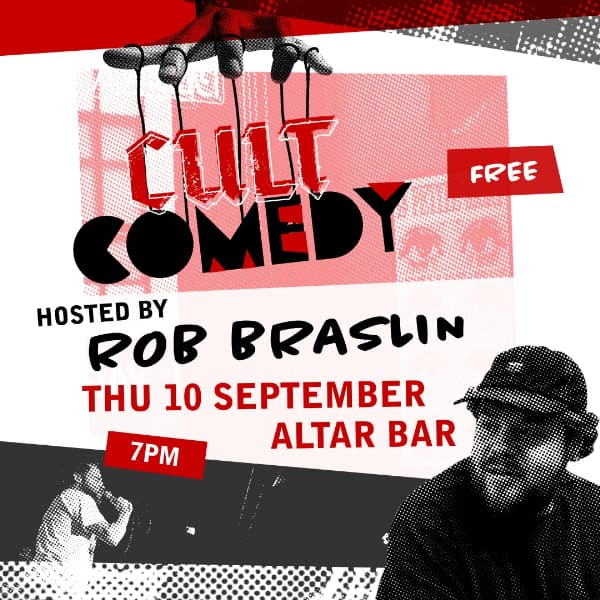 Cult Comedy hosted by Rob Braslin