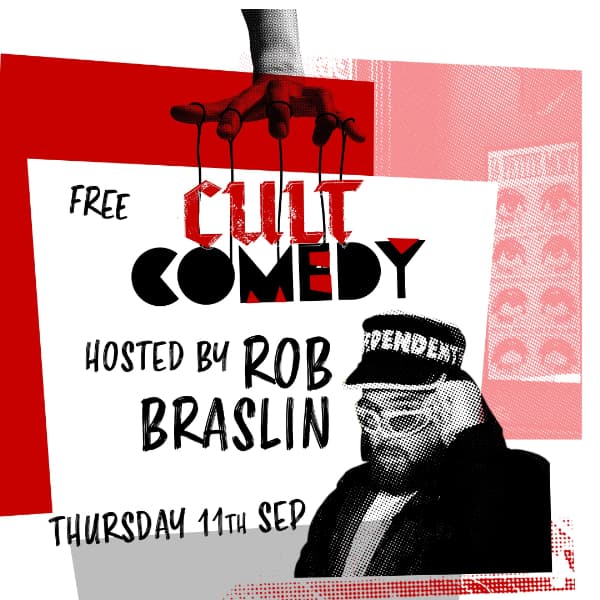 CULT Comedy hosted by Rob Braslin