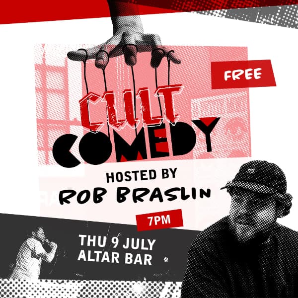 Cult Comedy hosted by Rob Braslin