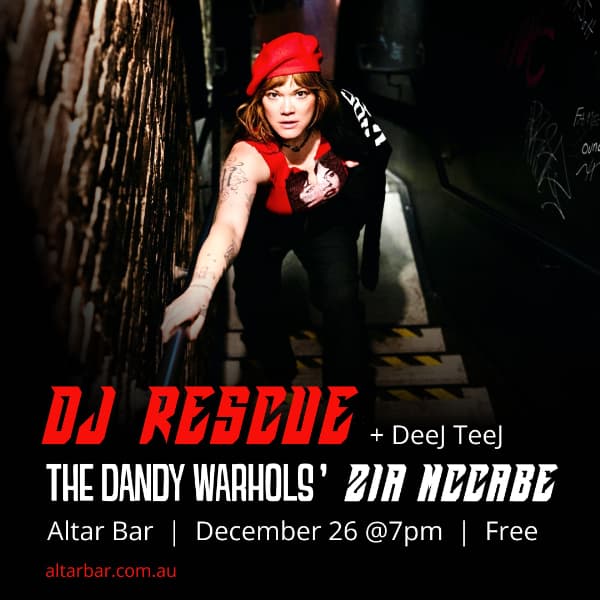 DJ RESCUE (The Dandy Warhols' Zia McCabe)