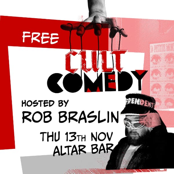 CULT Comedy hosted by Rob Braslin