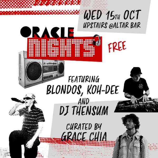 Oracle Nights presents Blondos, Koh-Dee and DJ Thensum, hosted by Grace Chia
