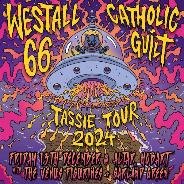 Catholic Guilt + Westall 66 Tassie Tour 2024