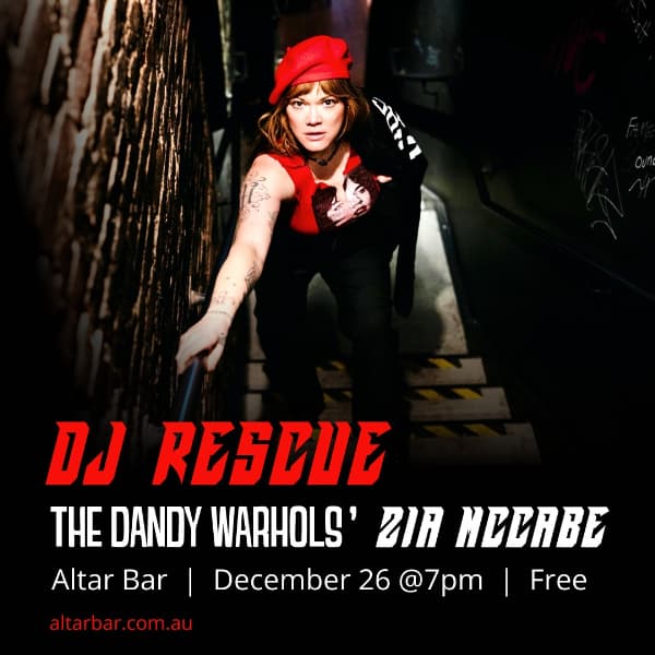 DJ RESCUE (The Dandy Warhols' Zia McCabe)