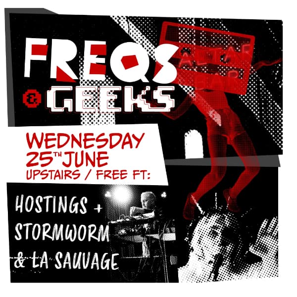 FREQS & GEEKS: Hostings + Stormworm & La Sauvage