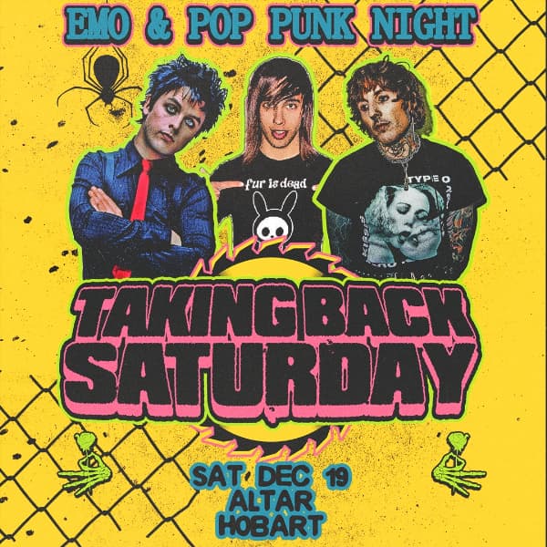 TAKING BACK SATURDAY: Emo & Pop Punk Night - Hobart