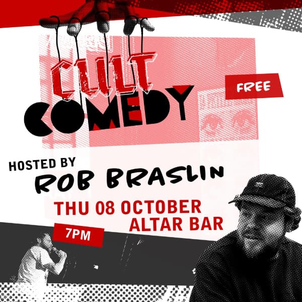 CULT Comedy hosted by Rob Braslin
