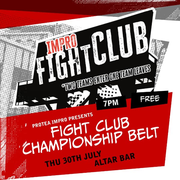 Protea Impro presents FIGHT CLUB