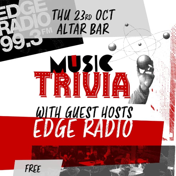 Music Trivia with guest hosts Edge Radio