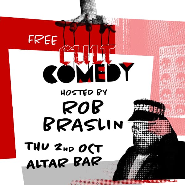 CULT Comedy hosted by Rob Braslin
