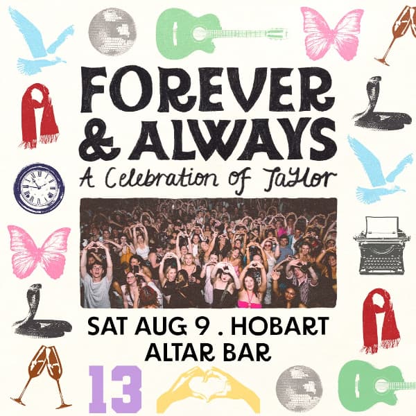 Forever & Always: A Celebration of Taylor - Hobart