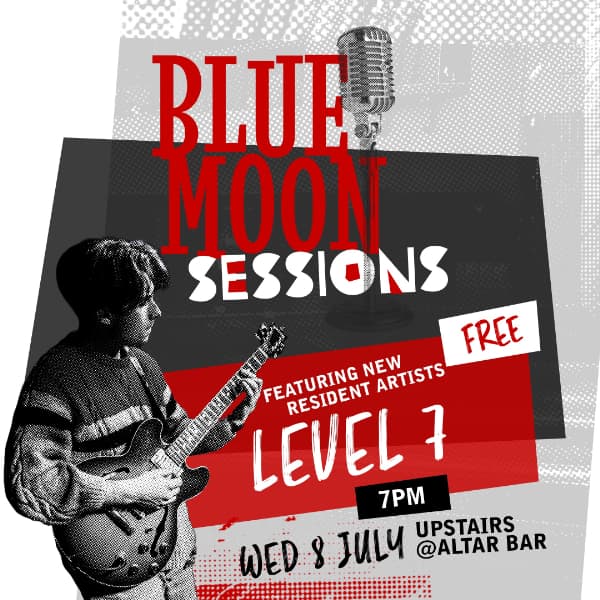 Blue Moon Sessions featuring New Resident Artists 'LEVEL 7'