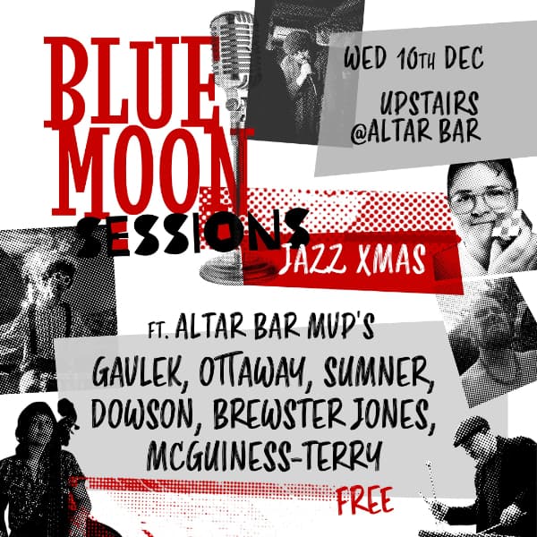 Blue Moon Sessions 'Jazz Christmas' feat: Altar Bar MVPs