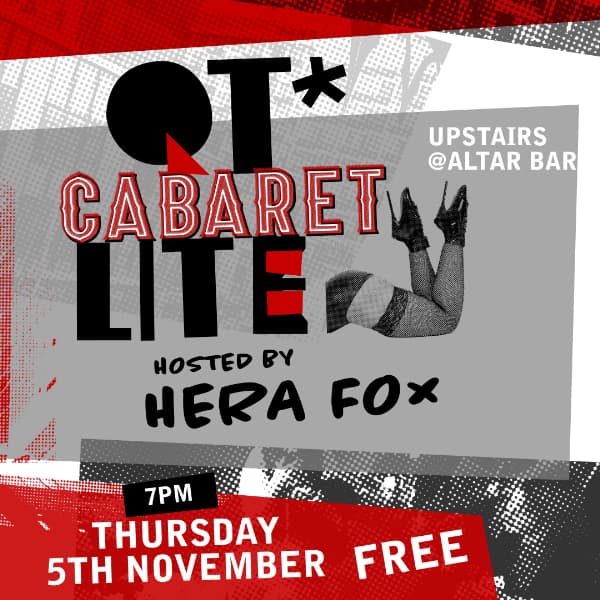 *QT* Cabaret LITE hosted and curated by Hera Fox
