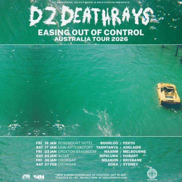 DZ DEATHRAY - ‘Easing Out Of Control’ Album Tour