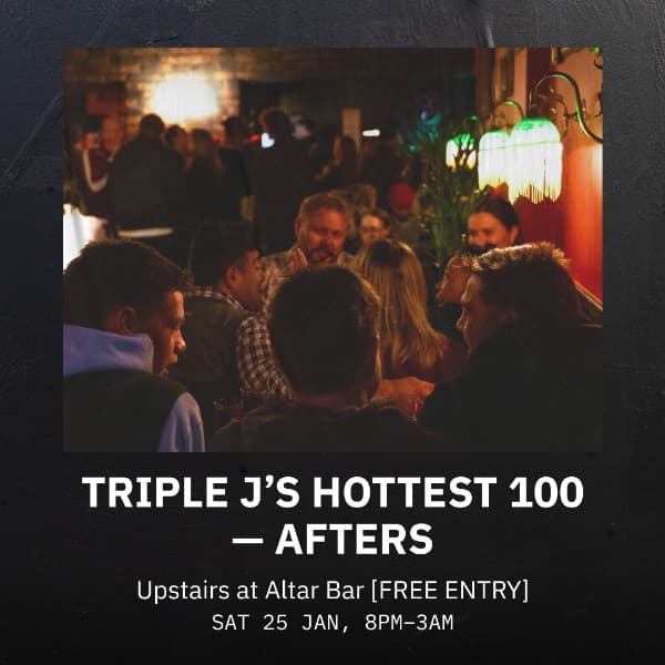 triple j's Hottest 100 - Altar Bar Afters