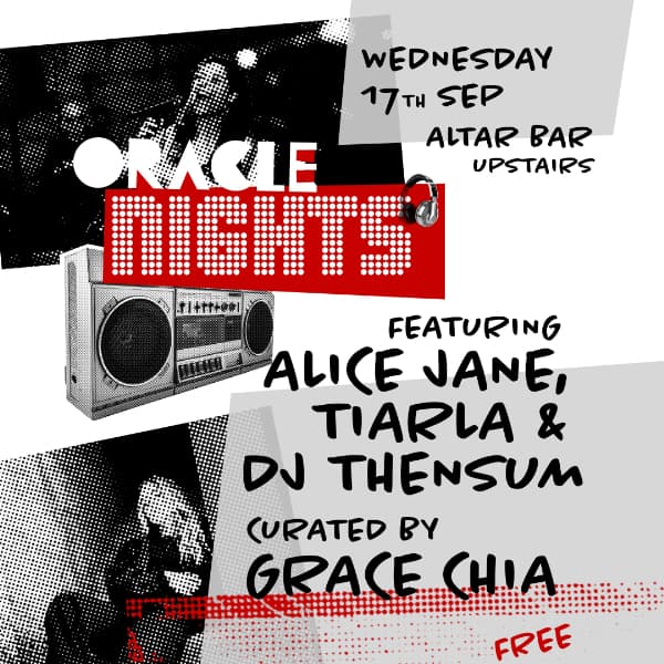 Oracle Nights curated by Grace Chia, ft. Alice Jane, Tiarla & DJ Thensum