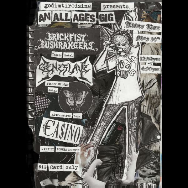 Brickfist Bushrangers, CASINO, Geneslave, Moth