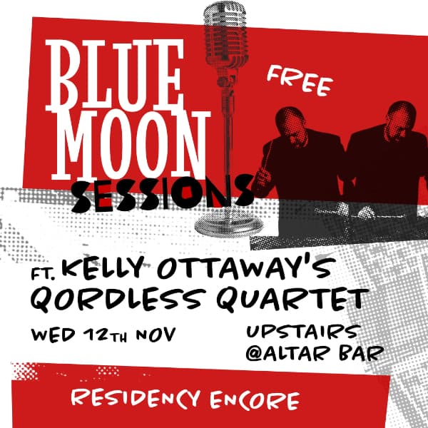 Blue Moon Sessions ft. Kelly Ottaway's Qordless Quartet