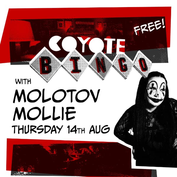 Coyote Bingo with Molotov Mollie