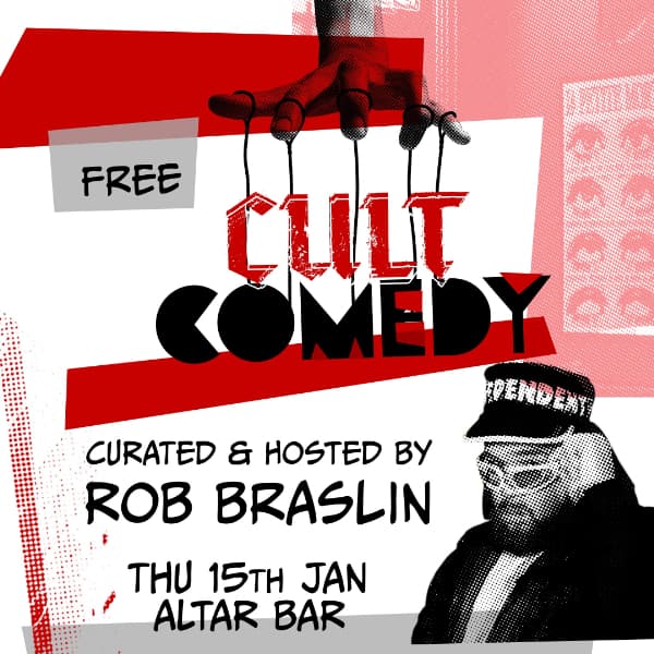 CULT Comedy curated and hosted by Rob Braslin