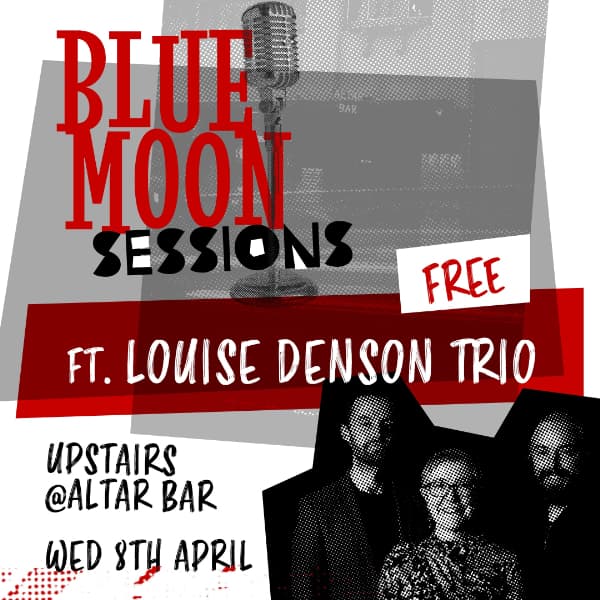 Blue Moon Sessions ft. Louise Denson Trio